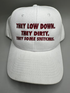 They Low Down, They Dirty, They Some Snitches Custom Game Day Snapback - White Out