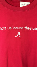 Load image into Gallery viewer, "They Hate us 'cause they ain't us" Crimson Crewneck Sweatshirt XL
