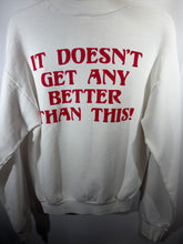 Load image into Gallery viewer, Vintage Iron Bowl "Doesn't Get Any Better Than This" Game Day Crewneck Sweatshirt Boxy Medium

