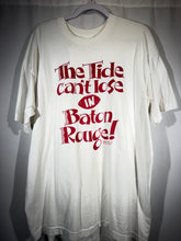 Load image into Gallery viewer, Vintage "The Tide Can't Lose in Baton Rouge" White Game Day T-Shirt XL
