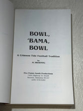 Load image into Gallery viewer, "Bowl Bama Bowl" A Crimson Tide Tradition Book (5th Edition) - Alabama VTG
