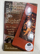 Load image into Gallery viewer, "You Better Be Right!" My 25 Years as an SEC Football Official Book - Alabama VTG
